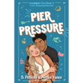 Pier Pressure: A Cozy Paranormal Rom Com - Paperback