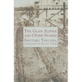 Glass Slipper and Other Stories - Hardcover