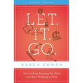The Let. It. Go. Bible Study Guide: How to Stop Running the Show and Start Walking in Faith (Study Guide) - Paperback