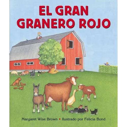 El Gran Granero Rojo: Big Red Barn Board Book (Spanish Edition) - Board Book