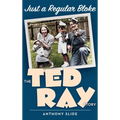 Just a Regular Bloke (hardback): The Ted Ray Story - Hardcover