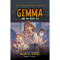 Gemma and the Great Flu: A 1918 Flu Pandemic Graphic Novel - Paperback