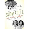 Show and Tell: The New Book of Broadway Anecdotes - Paperback