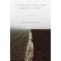 Painting Over the Growth Chart: Poems - Paperback