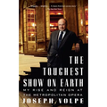 The Toughest Show on Earth: The Toughest Show on Earth: My Rise and Reign at the Metropolitan Opera - Paperback