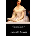 A Narrative of the Life of Mrs. Mary Jemison - Paperback