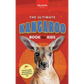 The Ultimate Kangaroo Book for Kids: Kangaroo Facts, Joeys, Red & Eastern Grey Species - Hardcover