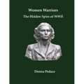 Women Warriors: The Hidden Spies of WW2 - Paperback