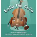 Bello the Cello - Hardcover