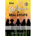 REAL WOMEN IN REAL ESTATE Volume 2: Unleashing Her Power: Inspiring Stories and Strategies - Paperback