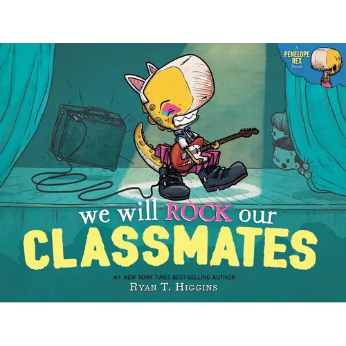 We Will Rock Our Classmates: A Penelope Rex Book - Hardcover