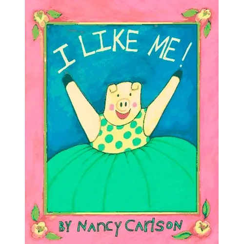 I Like Me! - Hardcover