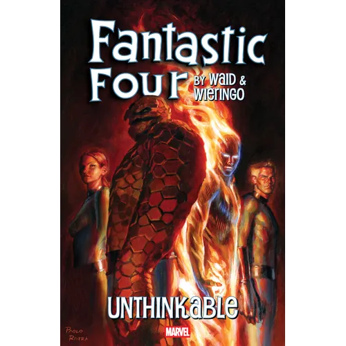 Fantastic Four by Waid & Wieringo: Unthinkable - Paperback