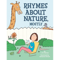 Rhymes About Nature, Mostly - Paperback