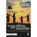 The Complete Guide to Special Education: Expert Advice on Evaluations, Ieps, and Helping Kids Succeed - Paperback
