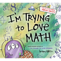 I'm Trying to Love Math - Hardcover