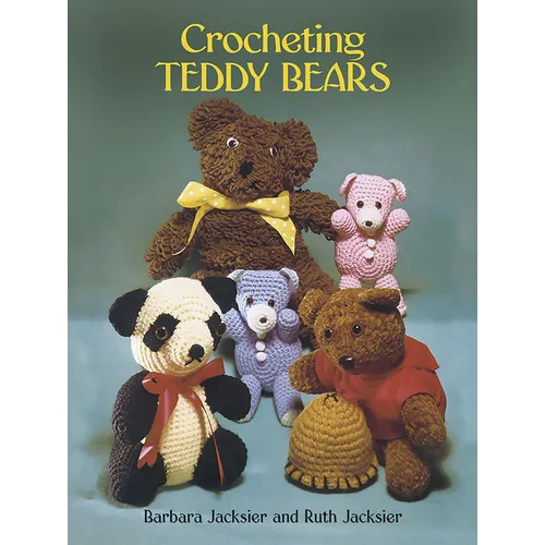 Crocheting Teddy Bears: 16 Designs for Toys - Paperback