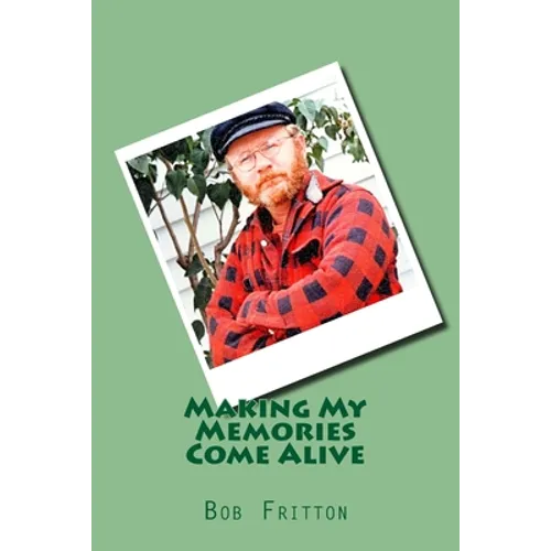 Making My Memories Come Alive - Paperback