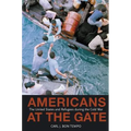 Americans at the Gate: The United States and Refugees During the Cold War - Paperback