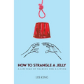 How to Strangle a Jelly - Paperback