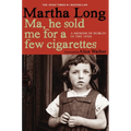 Ma, He Sold Me for a Few Cigarettes: A Memoir of Dublin in the 1950s - Paperback