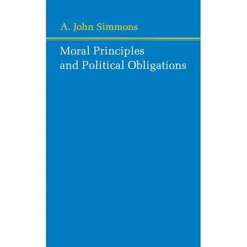 Moral Principles and Political Obligations - Paperback