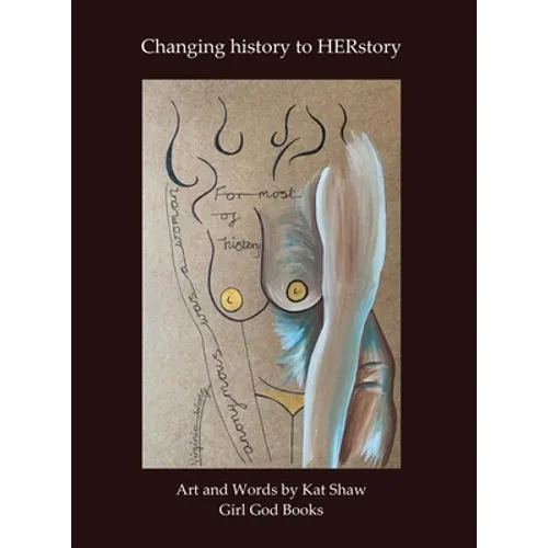 Changing history to HERstory - Hardcover