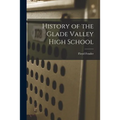 History of the Glade Valley High School - Paperback