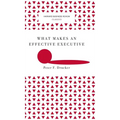 What Makes an Effective Executive (Harvard Business Review Classics) - Hardcover