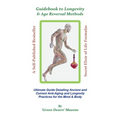 Guidebook to Longevity & Age Reversal Methods - Paperback