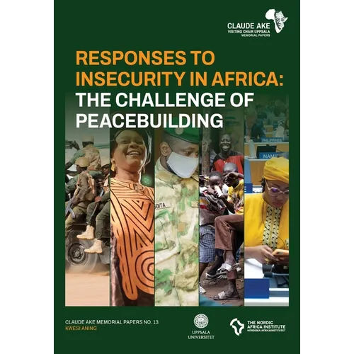 Responses to Insecurity in Africa: The Challenge of Peacebuilding - Paperback