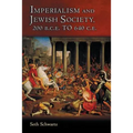 Imperialism and Jewish Society: 200 B.C.E. to 640 C.E. - Paperback