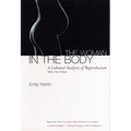 The Woman in the Body: A Cultural Analysis of Reproduction - Paperback