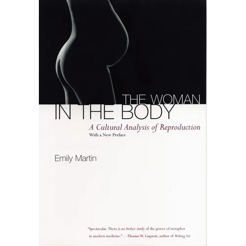 The Woman in the Body: A Cultural Analysis of Reproduction - Paperback