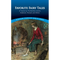 Favorite Fairy Tales: 27 Stories by the Brothers Grimm, Andersen, Perrault, and Others - Paperback