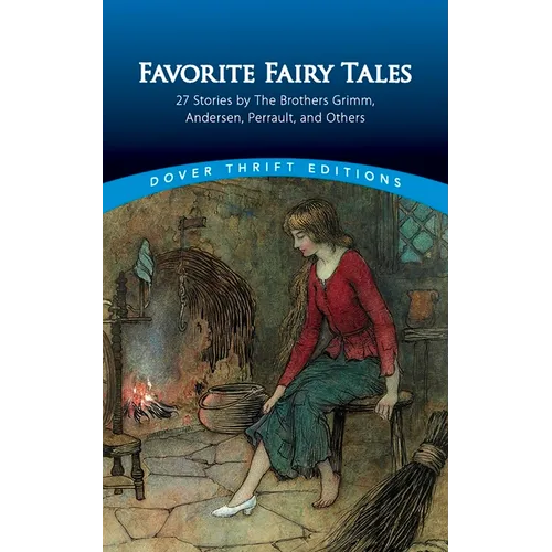 Favorite Fairy Tales: 27 Stories by the Brothers Grimm, Andersen, Perrault, and Others - Paperback