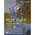 Rig it Right!: Maya Animation Rigging Concepts - Paperback