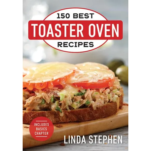 150 Best Toaster Oven Recipes - Paperback
