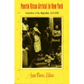 Puerto Rican Arrival in New York: Narratives of the Migration, 1920-1950 - Paperback