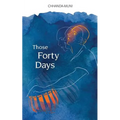 Those Forty Days - Paperback
