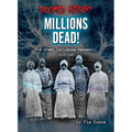 Millions Dead!: The Great Influenza Pandemic, 1918-1920 - Library Binding