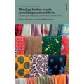 Mending broken hearts, rebuilding shattered lives: Quaker peacebuilding in East and Central Africa - Paperback