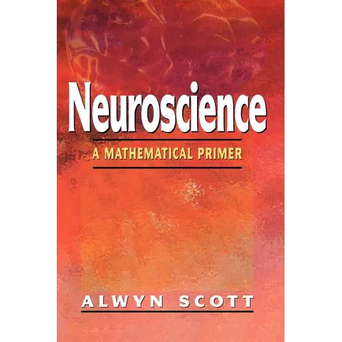 Neuroscience: A Mathematical Primer - Paperback