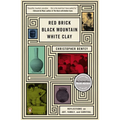 Red Brick, Black Mountain, White Clay: Reflections on Art, Family, and Survival - Paperback