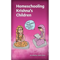 Homeschooling Krishna's Children - Paperback