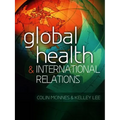 Global Health and International Relations - Hardcover
