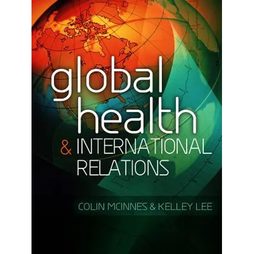 Global Health and International Relations - Hardcover