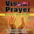 Visual Prayer: How to Create a Spiritual Vision Board - Paperback