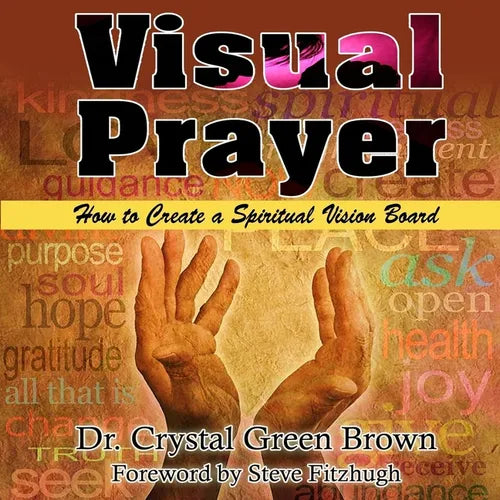 Visual Prayer: How to Create a Spiritual Vision Board - Paperback