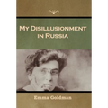 My Disillusionment in Russia - Hardcover